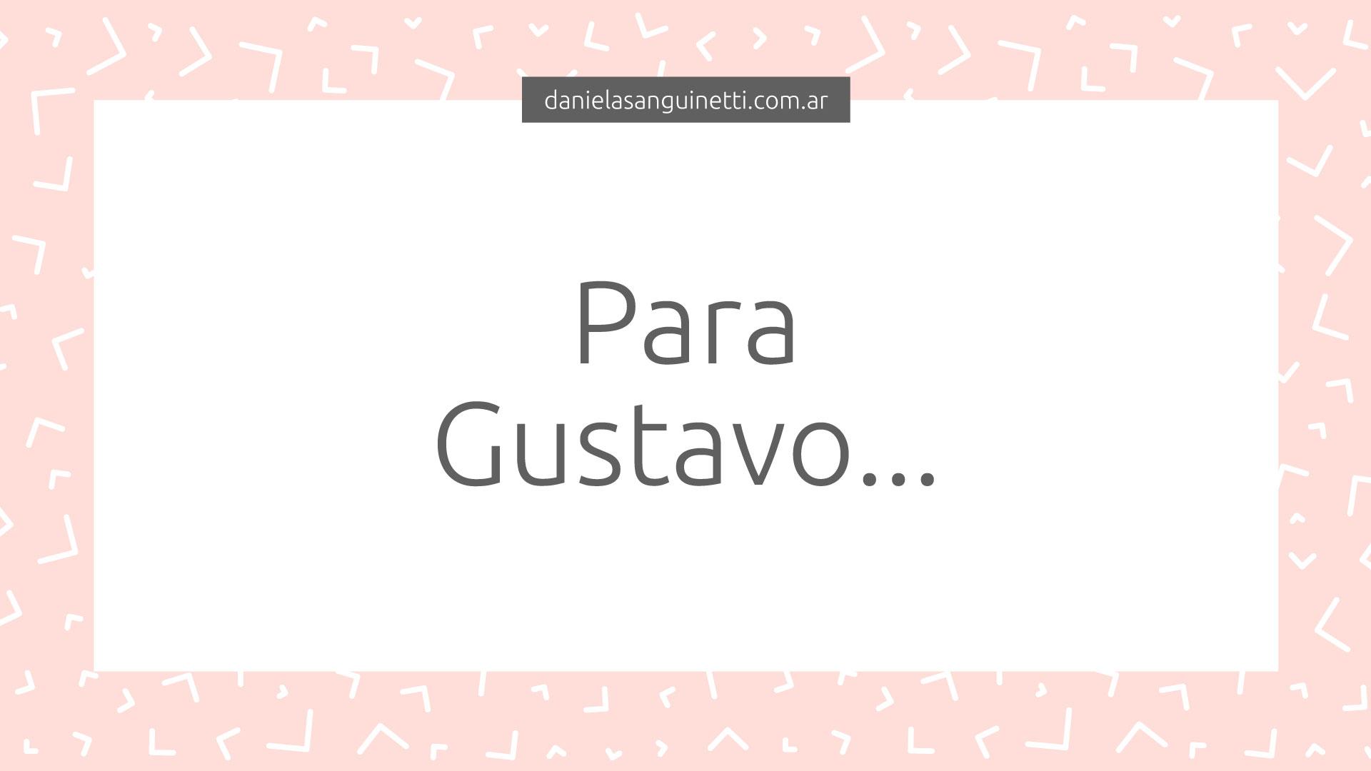 Para Gustavo…